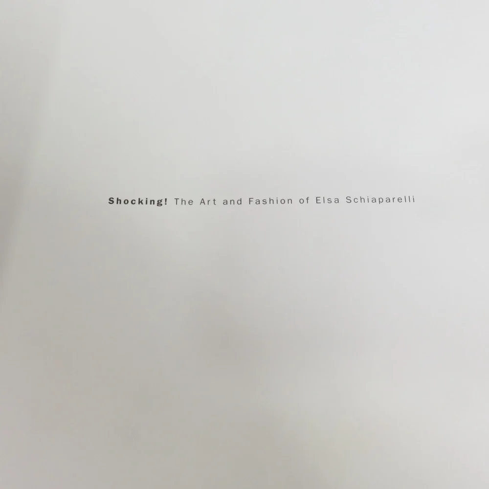 Shocking! Schiaparelli ~ The Art and Fashion of Elsa Schiaparelli ~2003